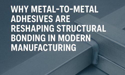 metal-to-metal adhesives