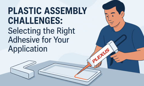 Plastic assembly challenges-Selecting the right adhesive for your application-min Plastic assembly challenges-Selecting the right adhesive for your application